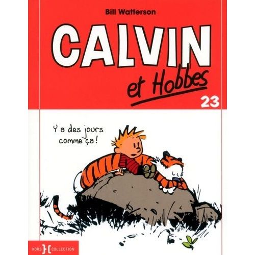 Calvin Et Hobbes - Tome 23 - Y A Des Jours Comme a !    Format Album 