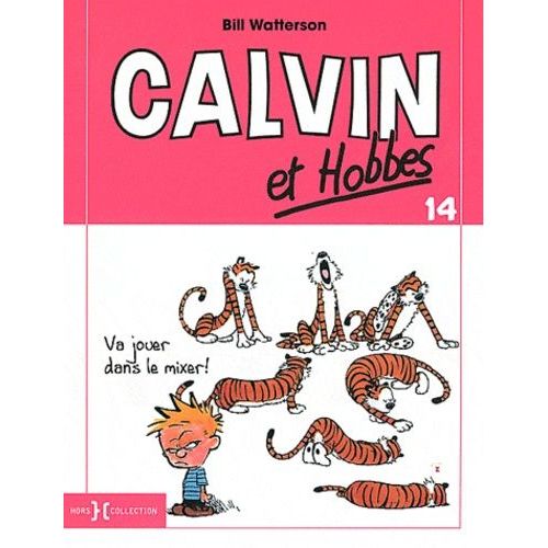 Calvin Et Hobbes Tome 14 - Va Jouer Dans Le Mixer !   de bill watterson  Format Album 