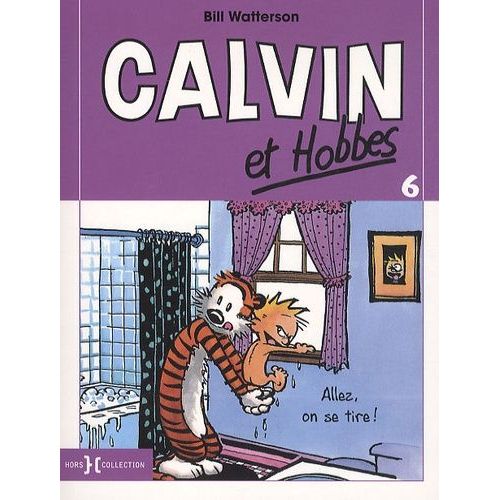Calvin Et Hobbes Tome 6 - Allez, On Se Tire !   de Watterson Bill  Format Album 