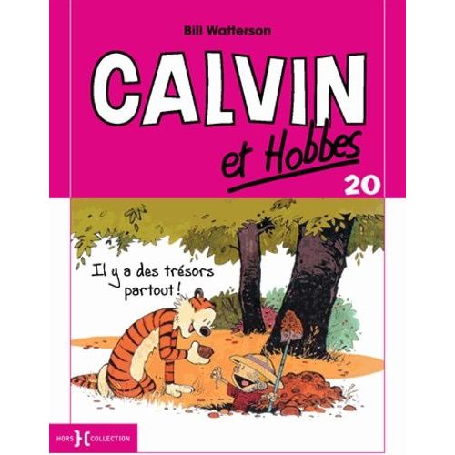 Calvin Et Hobbes Tome 20 - Il Y A Des Trsors Partout !   de Watterson Bill  Format Album 