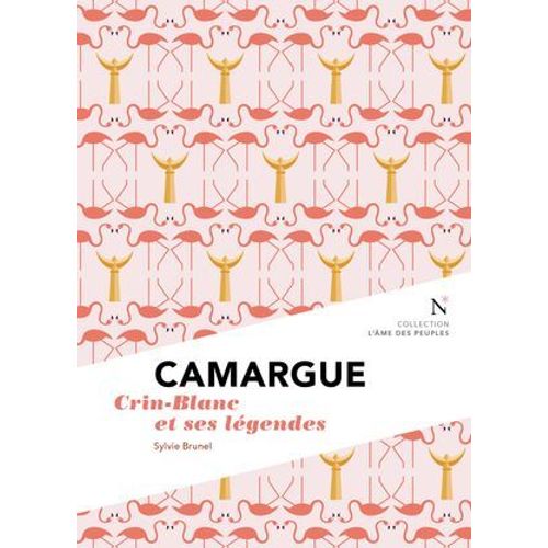 Camargue : Crin-Blanc Et Ses Lgendes  