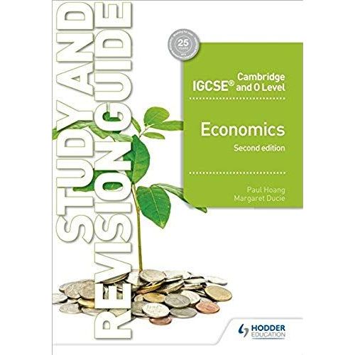Camb Igcse And O Level Economics Study And Revision Guide   de Paul Hoang  Format Broch 