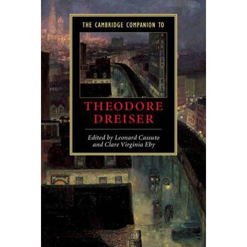 Cambridge Companion To Theodore Dreiser   de Cassuto 