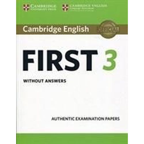Cambridge English First 3 Student's Book Without Answers    Format Broch 