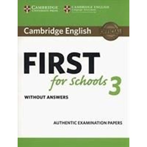 Cambridge English First For Schools 3 Student's Book Without Answers    Format Broch 