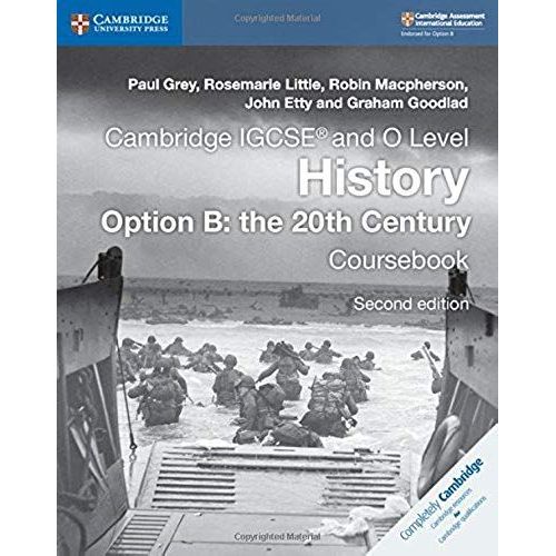 Cambridge Igcse And O Level History Option B: The 20th Century Coursebook    Format Broch 