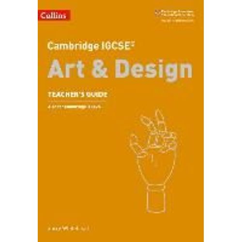 Cambridge Igcse(R) Art And Design Teacher Guide    Format Broch 