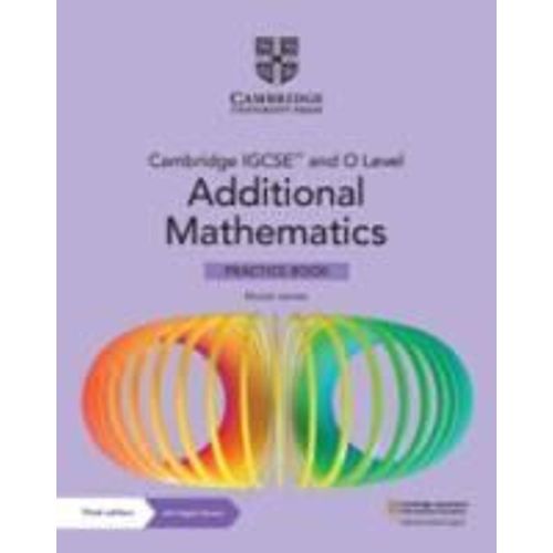 Cambridge Igcse(Tm) And O Level Additional Mathematics Practice Book With Digital Version (2 Years' Access)    Format Broch 