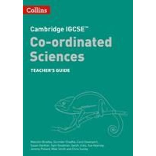 Cambridge Igcse(Tm) Co-Ordinated Sciences Teacher Guide    Format Broch 