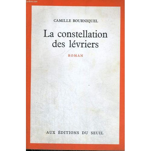 La Constellation Des Lvriers de Camille Bourniquel
