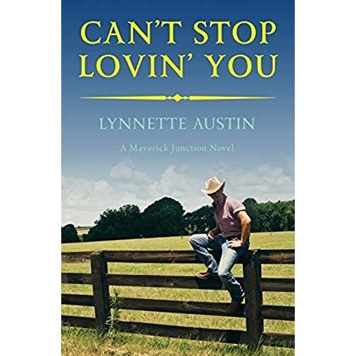 Can't Stop Lovin' You   de Lynnette Austin  Format Broch 