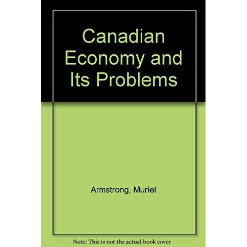 Canadian Economy And Its Problems   de Muriel Armstrong  Format Broch 