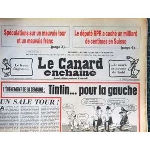 Canard Enchaine (Le) N 3254 Du 09/03/1983 - Speculatoin Sur Un Mauvais Tour Et Un Mauvais Franc - Le Deputa Rpr A Cache Un Milliard De Centimes En Suisses - Le Franc Flageole Le Mark Se Pousse Du Kohl - Tintin Pour A Gauche - J. Lap.