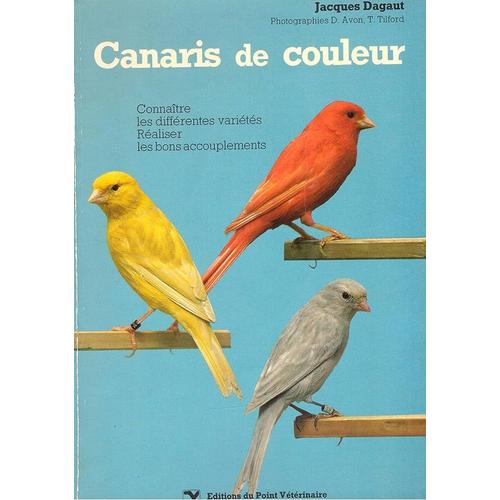 Canaris De Couleur Jacques Dagaut   