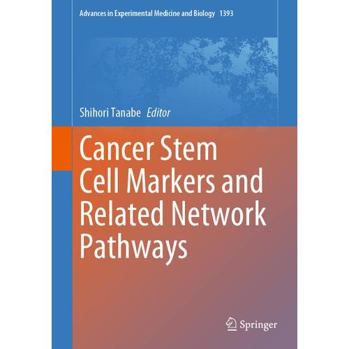 Cancer Stem Cell Markers And Related Network Pathways   de Shihori Tanabe  Format Reli 