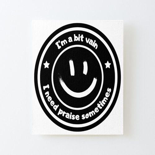 Canevas Imprimer Je Suis Un Peu Vaniteux, J'ai Besoin D'loges Parfois, Des Graphismes Ronds En Noir Et Blanc, Un Sourire Sans Cadre 40x50cm Diy Installer