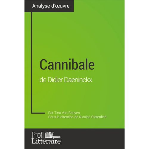 Cannibale De Didier Daeninckx (Analyse Approfondie)    Format Broch 