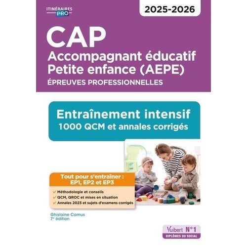 Cap Accompagnant ducatif Petite Enfance (Aepe). Epreuves Professionnelles - Entranement Intensif 1000 Qcm Et Exercices Corrigs    Format Beau livre 
