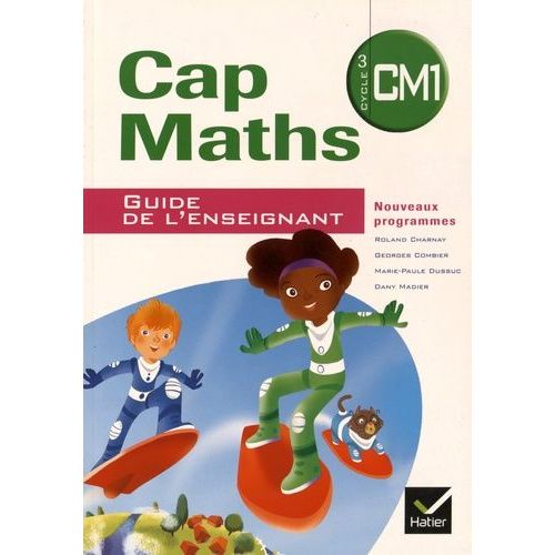 Cap Maths Cm1 - Guide De L'enseignant   de roland charnay  Format Broch 