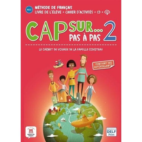 Cap Sur - Pas  Pas 2 A1.1 - Livre De L'lve + Cahier D'activits (1 Cd Audio)   de Grazian Pauline  Format Beau livre 