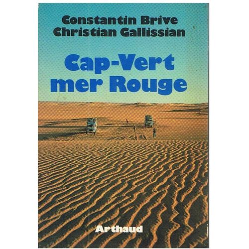 Cap-Vert - Mer Rouge ( 21 Photographies Noir & Blanc, 17 Dessins, 1 Carte )   de constantin brive & christian gallissian  Format Broch 