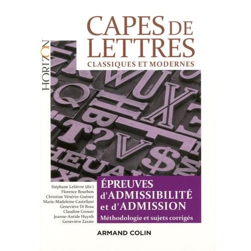 Capes De Lettres Classiques Et Modernes - Toutes Les preuves D'admissibilit Et D'admission - Toutes Les preuves D'admissibilit Et D'admission    Format Grand Format 