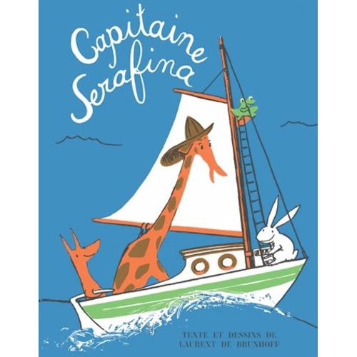 Capitaine Serafina   de Brunhoff Laurent de  Format Album 