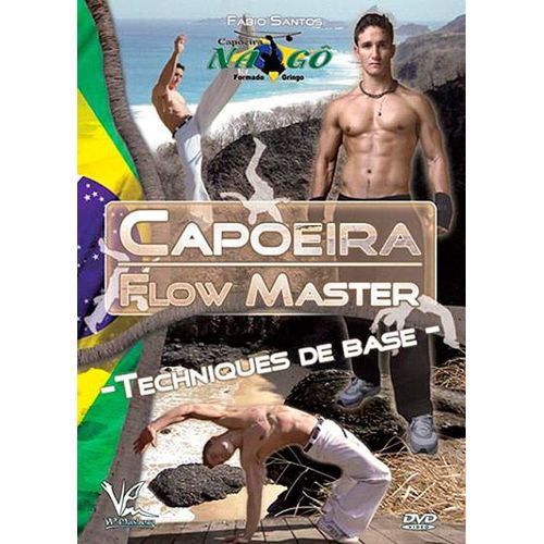 Capoeira Flow Master : Techniques De Base de Mario Masberg