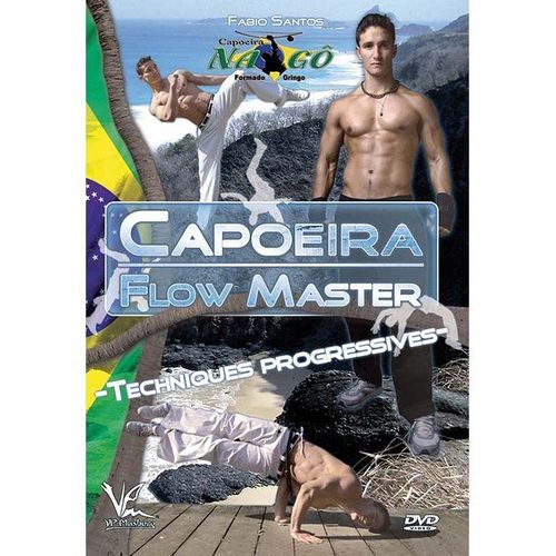 Capoeira Flow Master : Techniques De Base de Mario Masberg