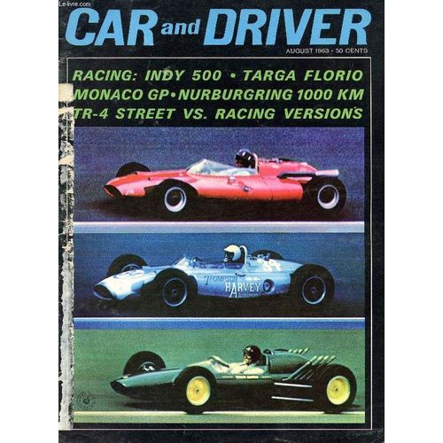 Car And Driver, Vol. 9, N 2, Aug. 1963 (Contents: Indianapolis 500 Evolution Comes To The Great Left Turn By David E. Davis. Jr. Targa Florio Porsche Gets A Leg Up On The Constructor S ...   de COLLECTIF  Format Broch 