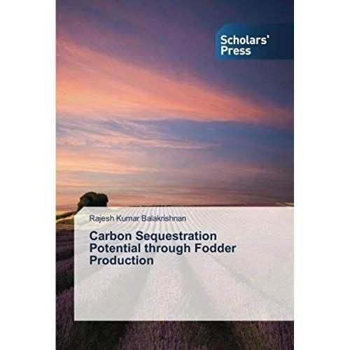 Carbon Sequestration Potential Through Fodder Production   de Rajesh Kumar Balakrishnan  Format Broch 