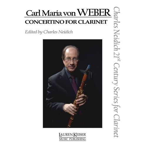 Carl Maria Von Weber - Concertino For Clarinet: Clarinet And Piano Charles Neidich 21st Century Series For Clarinet   de Charles Neidich  Format Broch 
