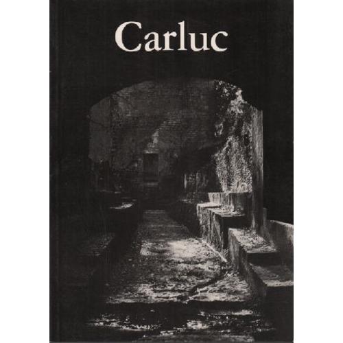 Carluc -Un Prieure Roman Un Pays De Randonnees Au Coeur De La Haute-Provence   de guy barruol