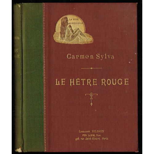 Carmen Sylva (lisabeth Pauline Ottilie Louise De Wied, Reine De Roumanie) Le Htre Rouge, Librairie Nilsson 1898 Collection La Voie Merveilleuse   