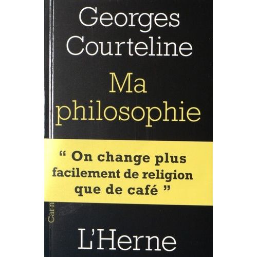 Ma Philosophie   de georges courteline  Format Broch 