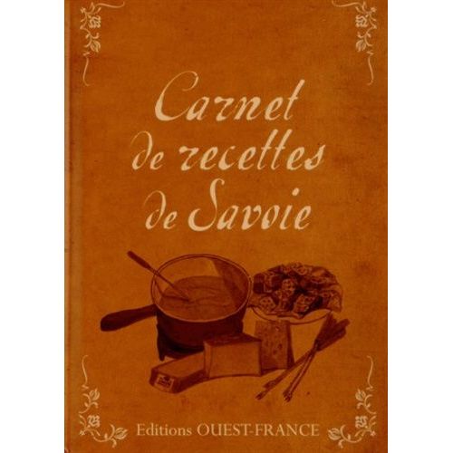Carnet De Recettes De Savoie    Format Reli 