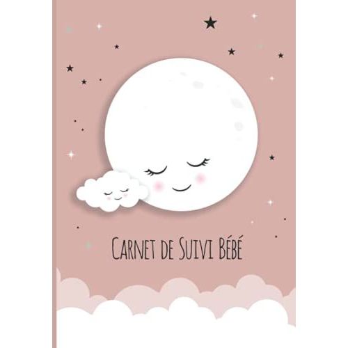 Carnet De Suivi Bb: Cahier Tout En Un  Complter : Journal De Bord Quotidien 1er ge + Suivi De Sant Cadeau Idal Pour Futur Parent 128 Pages Avec Des Bonus   de de lune, O?Clair  Format Broch 