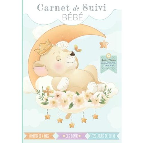 Carnet De Suivi Bb: Cahier Tout En Un  Complter : Journal De Bord Quotidien 2me ge (Partie Diversification Alimentaire) + Suivi De Sant ... Avec Des Bonus (O'clair De Lune - 2me Age)   de de lune, O?Clair  Format Broch 