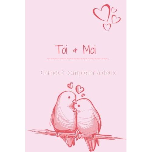 Carnet Pour Couple  Complter : Idal Pour Cadeau St Valentin, Anniversaire: Livre Pour Couple  Remplir Pour Graver Les Plus Beaux Souvenirs Et Rflchir  L'avenir   de ToietMoi, Collection  Format Broch 