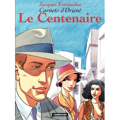 Carnets D'orient (Tome 4) - Le Centenaire  