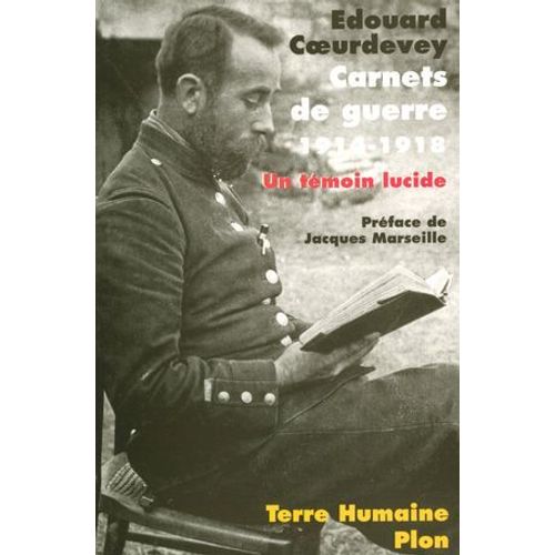 Carnets De Guerre (1914-1918) - Un Tmoin Lucide  