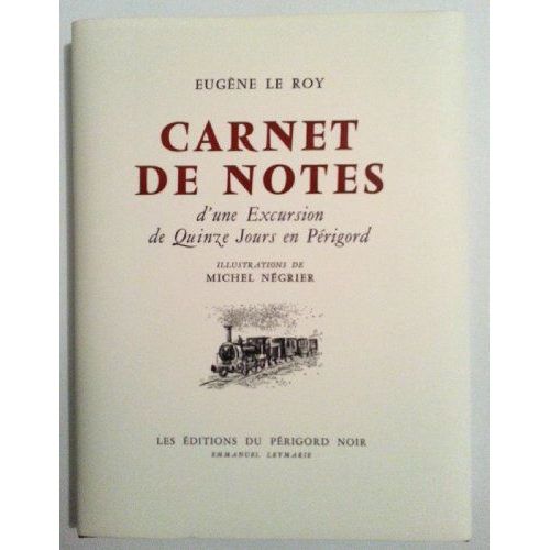 Carnets De Notes D'une Excursion De Quinze Jours En Prigord   de Eugne Le Roy,Edouard Michaud  Format Reli 