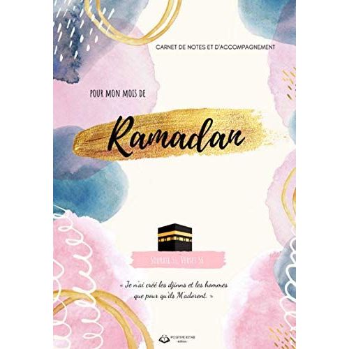 Carnets De Notes Et Daccompagnement Pour Mon Mois De Ramadan [Version: Femme - Modle Taille: Moyen]: Plans Lecture Du Coran:15/20/30jours, Les 99 ... Jours Etc (Carnets De Notes By Positivekitab)   de POSITIVE KITAB  Format Broch 