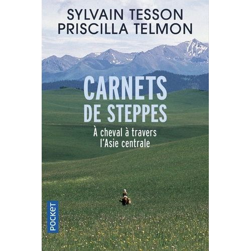 Carnets De Steppes - A Cheval  Travers L'asie Centrale   de Telmon Priscilla  Format Poche 