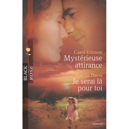 Mystrieuse Attirance - Je Serai L Pour Toi    Format Poche 