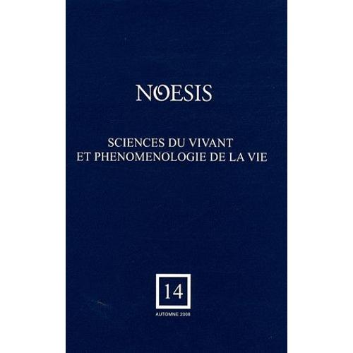 Noesis N 14, Automne 2009 - Sciences Du Vivant Et Phnomnologie De La Vie   de Carole Talon-Hugon  Format Broch 