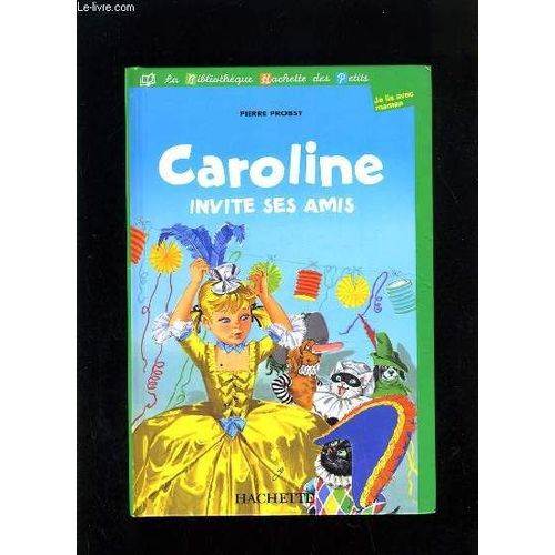 Caroline Invite Ses Amis   de PIERRE PROBST