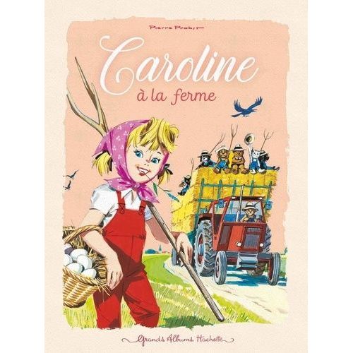 Caroline  La Ferme   de Probst Pierre  Format Album 