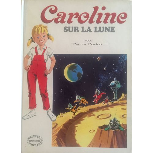 Caroline Sur La Lune   de Pierre Probst 
