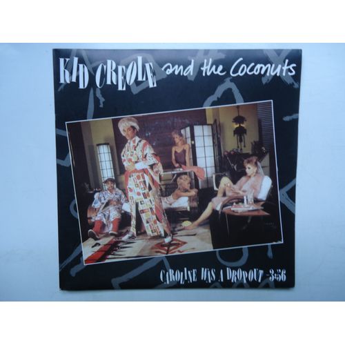 Caroline Was A Drop-Out - Kid Creole And The Coconuts